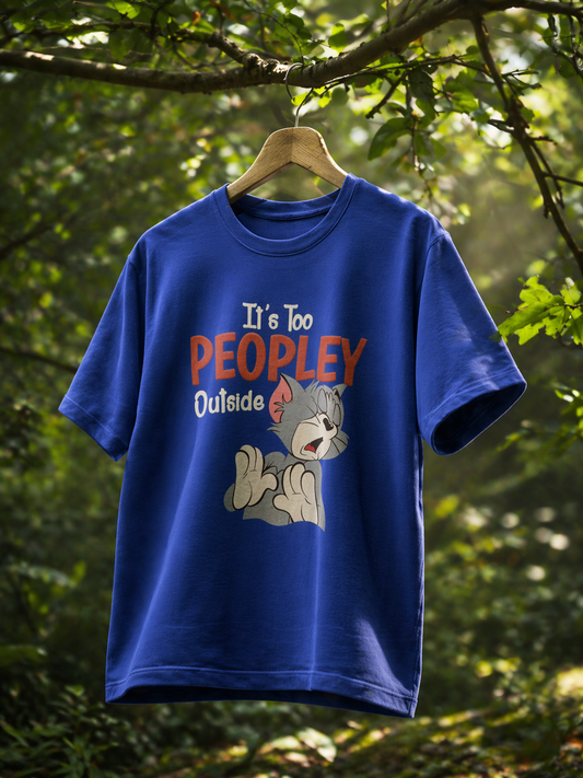 It's Too Peopley Outside Regular Fit T-Shirt