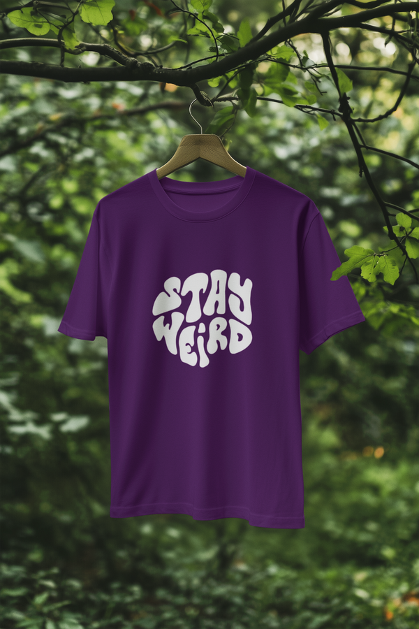 Stay Weird T-Shirt